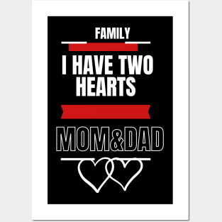 FAMILY I HAVE TWO HEARTS MOM AND DAD Posters and Art